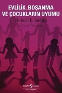 Evlilik Boşanma ve Çocukların Uyumu, Robert E. Emery
