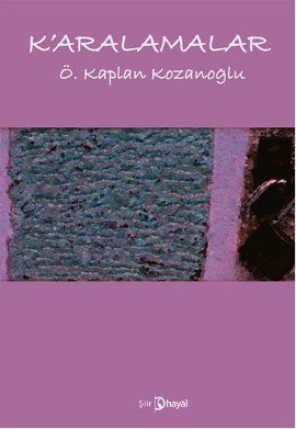 K'aralamalar, Ö. Kaplan Kozanoğlu, Hayal Yayınları