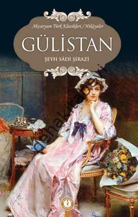 Gülistan, Şeyh Sadii Şirazi