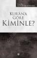Kur’ân’a Göre Kiminle?, Bayraktar Bayraklı