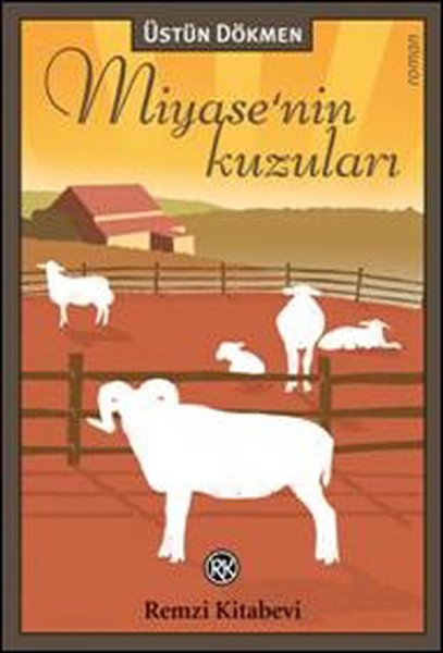 Miyase'nin Kuzuları, Üstün Dökmen, Remzi Kitabevi