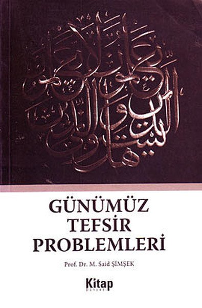 Günümüz Tefsir Problemleri, M. Sait Şimşek