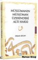 Müslümanın Müslüman Üzerindeki Altı Hakkı, Ersan Urcan