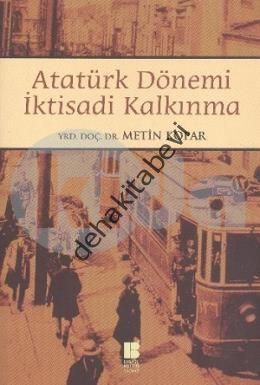 Atatürk Dönemi İktisadi Kalkınma, Metin Kopar