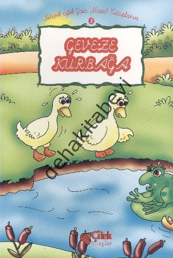 Geveze Kurbağa 3 - Bitişik Eğik Yazı Masal Kitaplarım, Çilek Kitaplar