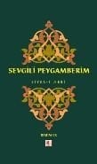 Sevgili Peygamberim - Siyer-i Nebî