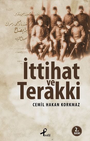 İttihat ve Terakki, Cemil Hakan Korkmaz