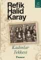 Kadınlar Tekkesi (Özel Baskı), Refik Halid Karay