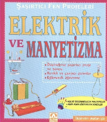 Şaşırtıcı ve Fen Projeleri; Elektrik ve Manyetizma - Bobbi Searle