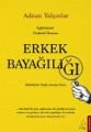 Erkek Bayağılığı, Adnan Yalçınlar