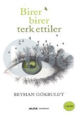 Birer Birer Terk Ettiler, Beyhan Gökbulut