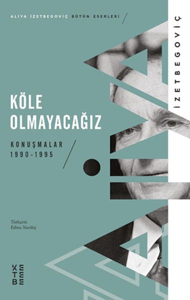Köle Olmayacağız, Aliya İzetbegoviç