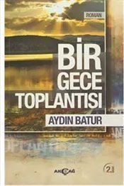 Bir Gece Toplantısı, Aydın Batur