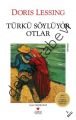 TÜRKÜ SÖYLÜYOR OTLAR, Doris Lessing