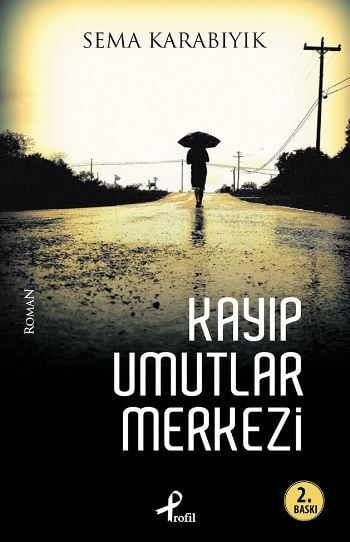 Kayıp Umutlar Merkezi, Sema Karabıyık