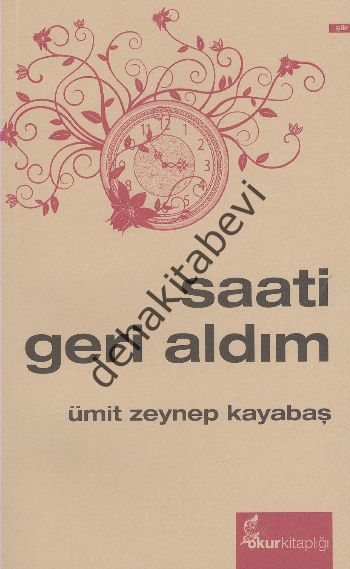 Saati Geri Aldım, Ümit Zeynep Kayabaş