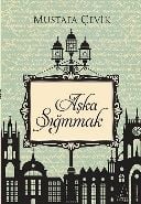Aşka Sığınmak, Mustafa Çevik