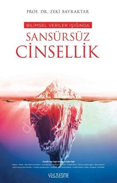 Bilimsel Veriler Işığında Sansürsüz Cinsellik, Dr. Zeki Bayraktar