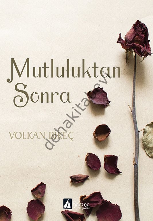 Mutluluktan Sonra, Volkan Bikeç