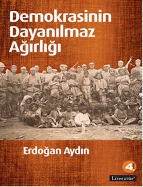 Demokrasinin Dayanılmaz Ağırlığı, Erdoğan Aydın