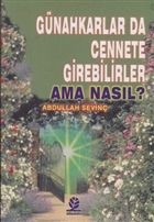 Günahkarlar da Cennete Girebilirler Ama Nasıl? cep boy