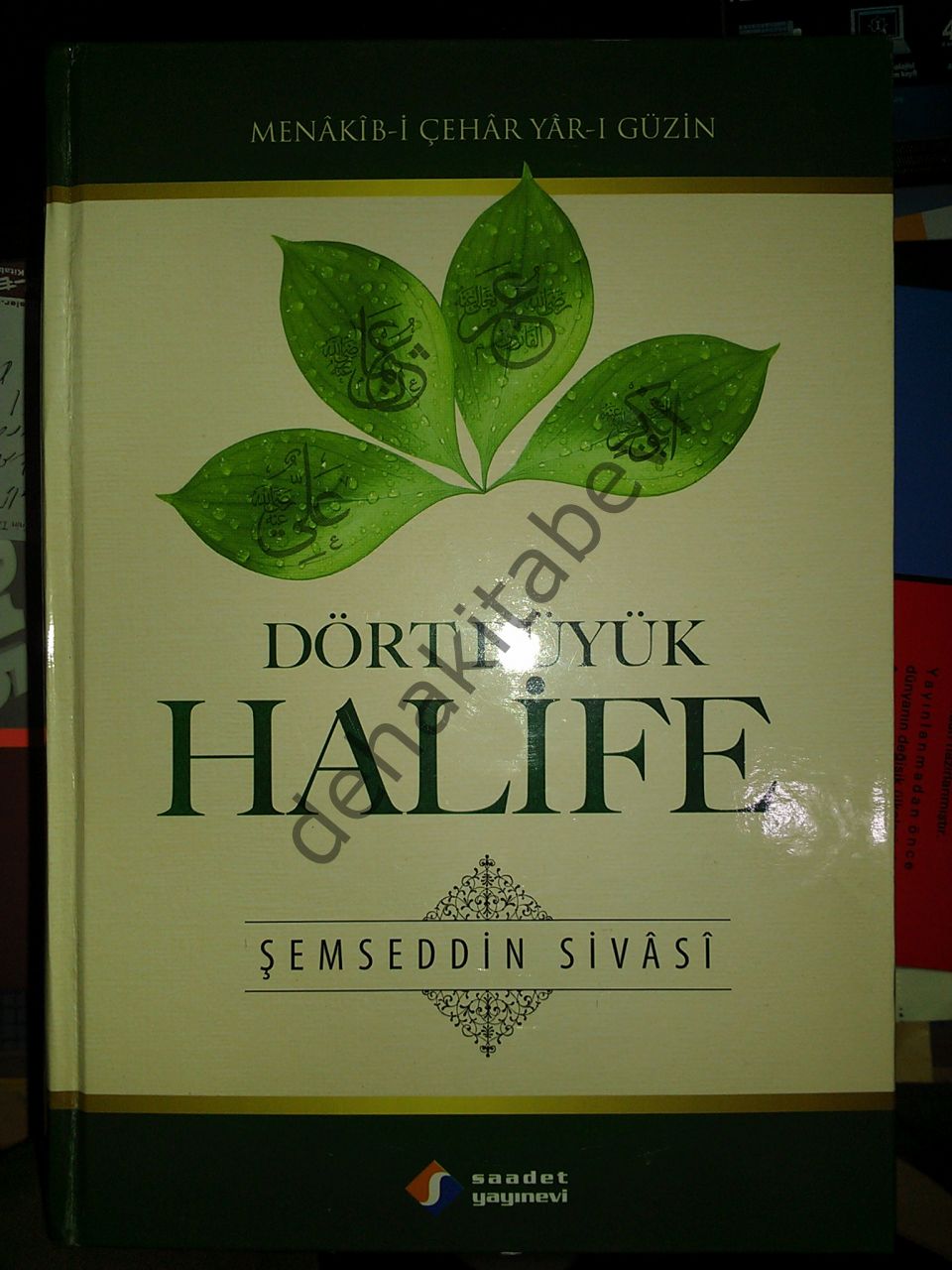 Dört Büyük Halife, Ciltli, Menakıbı Çehar Yarı Güzin