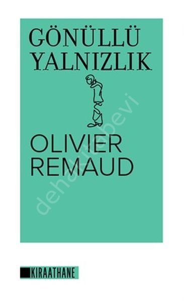 Gönüllü Yalnızlık, Oliver Remaud, Kıraathane