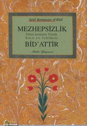 Mezhepsizlik Bidattır, Bedir Yayınları