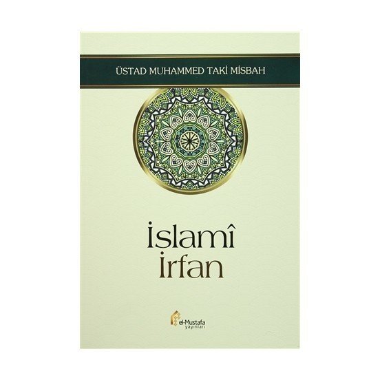İslami İrfan, Muhammed Taki Misbah, el-Mustafa Yayınları