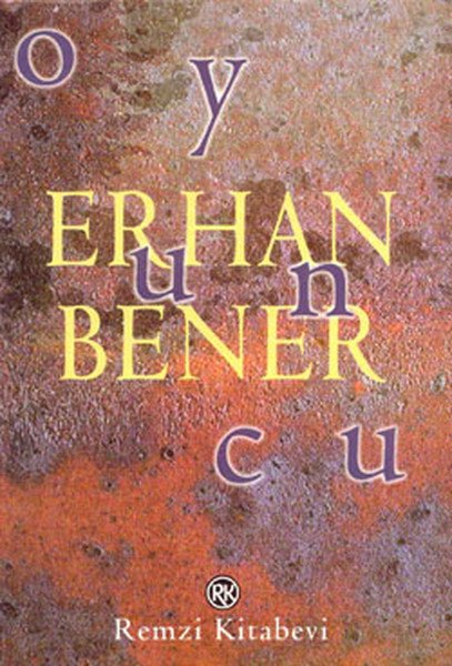 Oyuncu, Erhan Bener, Remzi Kitabevi