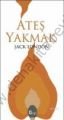 Ateş Yakmak - Jack London