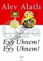 Eyy Uhnem! Eyy Uhnem!, Alev Alatlı
