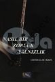 Nasıl Bir Zorluk Yalnızlık, Ubeydullah Özsoy
