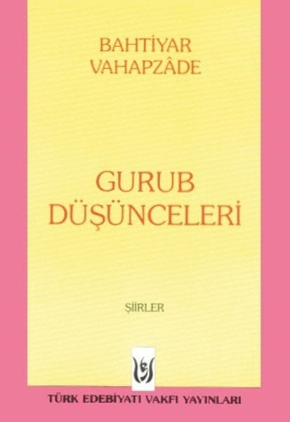 Gurub Düşünceleri, Bahtiyar Vahapzade