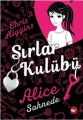 Sırlar Kulübü 1 Alice Sahnede, Chris Higgins