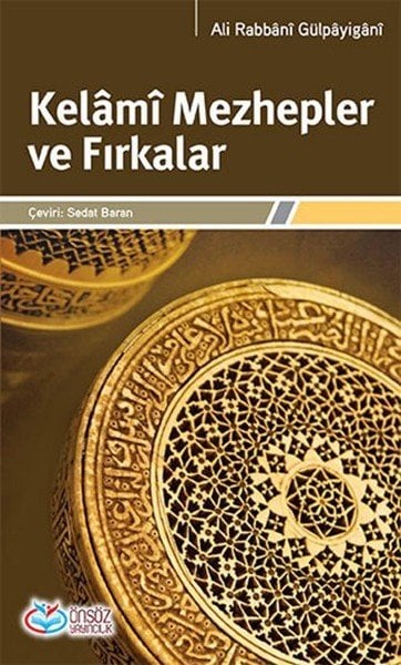 Kelami Mezhepler ve Fırkalar, Ali Rabbani Gülpayigani, Önsöz Yayıncılık