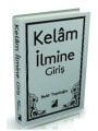Kelam İlmine Giriş (Ciltli), Prof. Dr. Bekir Topaloğlu