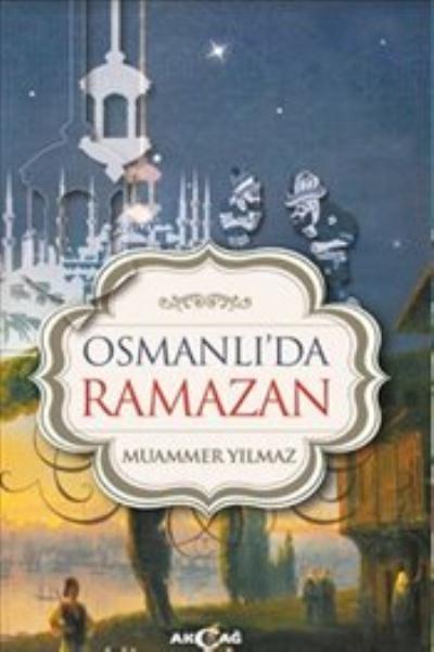 Osmanlı'da Ramazan, Muammer Yılmaz
