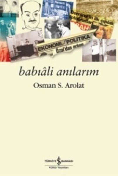 Babıali Anılarım, Osman S. Arolat