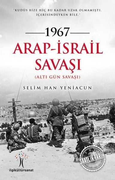1967 Arap - İsrail Savaşı, İlgi Kültür Sanat Yayıncılık