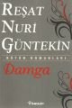 Damga (Özel Baskı), Reşat Nuri Güntekin