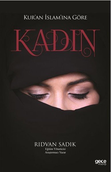 Kuran İslamına Göre Kadın, Rıdvan Sadık