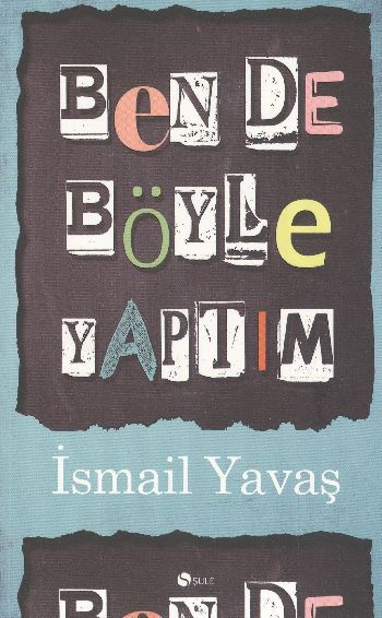 BENDE BÖYLE YAPTIM, Şule Yayınları