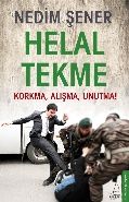 Helal Tekme Korkma Alışma Unutma, Nedim Şener