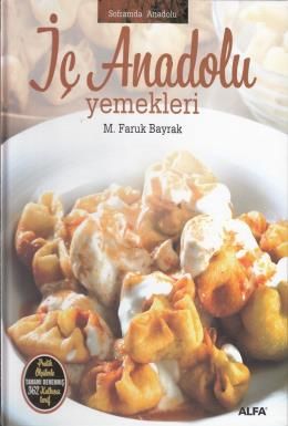 İç Anadolu Yemekleri (Ciltli), M. Faruk Bayrak