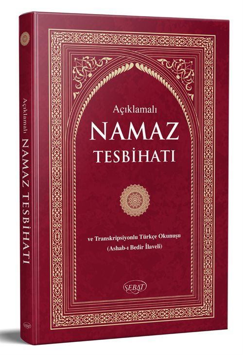 Açıklamalı Namaz Tesbihatı ve Transkripsiyonlu Türkçe Okunuş (Çanta Boy-Ciltli-K-2008)