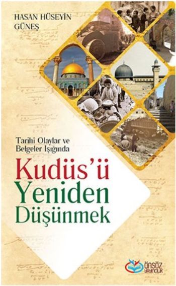 Kudüs'ü Yeniden Düşünmek, Hasan Hüseyin Güneş, Önsöz Yayıncılık