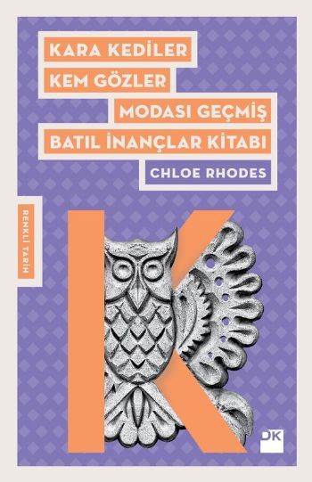 Kara Kediler Kem Gözler Modası Geçmiş Batıl İnançlar Kitabı, Chloe Rhodes, Doğan Kitap
