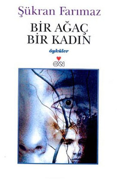 BİR AĞAÇ BİR KADIN, Şükran Farımaz