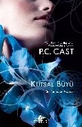 Kutsal Büyü, P. C. Cast